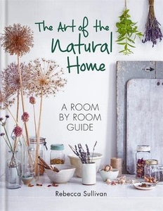 现货包邮 The Art of the Natural Home 自然家园的艺术 花时间创造自己的产品 家庭指南手册 英文原版