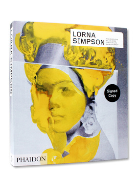 现货包邮 Lorna Simpson 洛娜·辛普森 多媒体艺术家工作室的全面专著 开创性概念摄影方法 职业生涯回顾 英文原版 PHAIDON 费顿