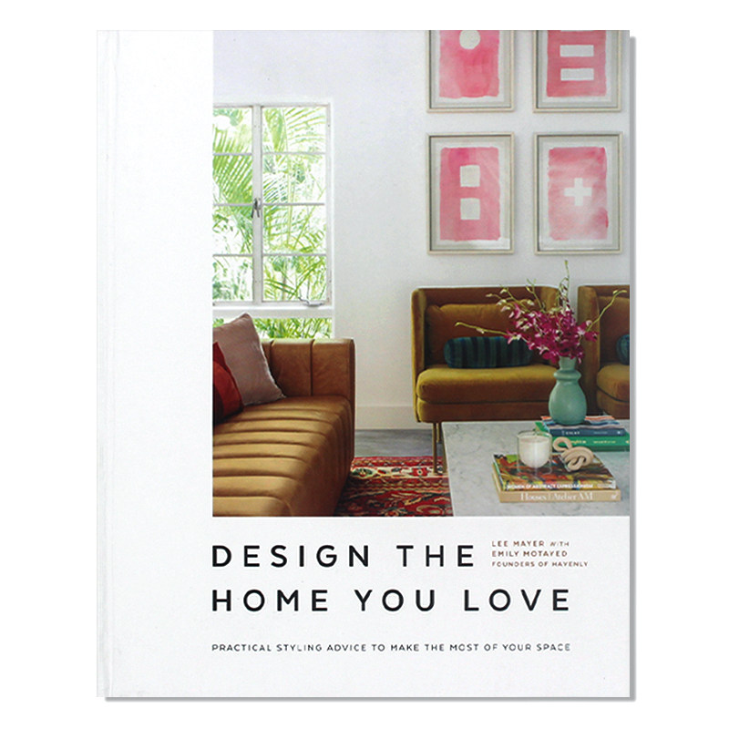 现货包邮 Design the Home You Love 设计你爱的家: 实用的家庭室内造型指南 充分利用室内空间 宜居灵感想法收录 英文原版