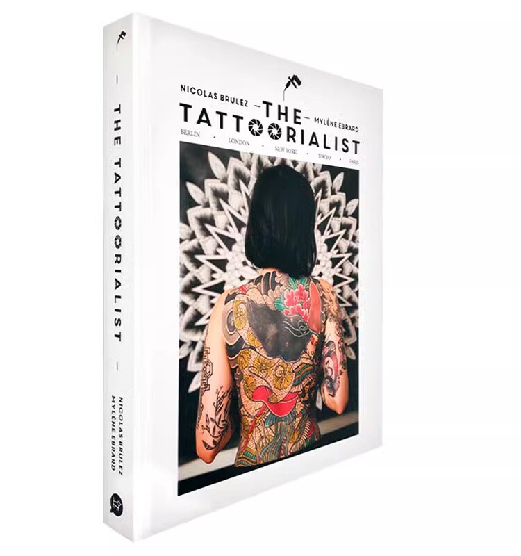 现货包邮 The Tattoorialist: Berlin, London, New York, Tokyo, Paris 刺青纹身爱好者必备书籍 刺青纹身设计书籍 英文原版 大开