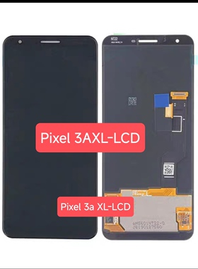 适用于谷歌Google Pixel 3a XL 屏幕总成 3AXL内外一体显示屏/LCD