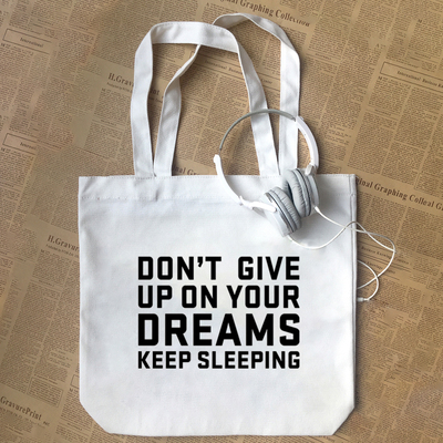 dreams keep sleeping有梦想就要去睡创意帆布包手提袋