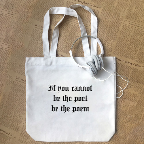 If you cannot be the poet be the poem趣味哲理英语文字 帆布包
