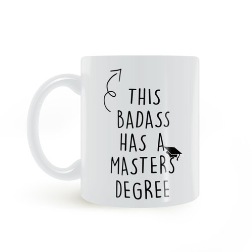 This Badass Has A Masters Degree这个坏蛋有一个硕士学位马克杯