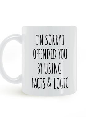 sorry offended you by facts logic抱歉用事实逻辑冒犯你 马克杯
