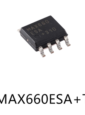 MAX660ESA+T封装SOIC-8原装电荷泵电源芯片贴片电子元器件500uA