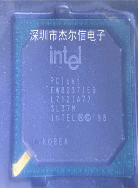 FW82371EB SL37M INTEL BGA 全新进口原装 出样