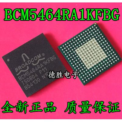 BCM5464RA1KFBG BCM5464RA1KFB BGA256 全新正品现货