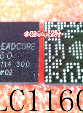 LC1160     LC116O     BGA封装     新的   一个起售