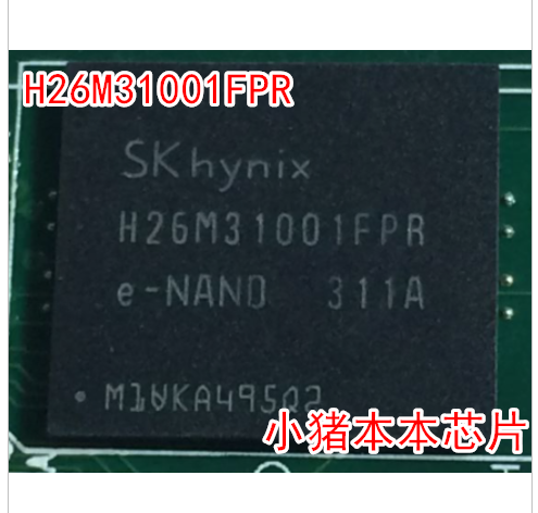 小猪芯片 H26M31001FPR H26M31001FPRE-NAND  新的 一个起拍