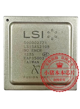 LSISAS2108 (B4) 500002721 LSISAS2X24（B3) 500001444 新一个起