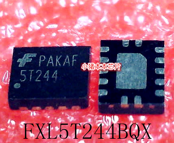 FXL5T244BQX   丝印:5T244   QFN14      新的    一个起拍