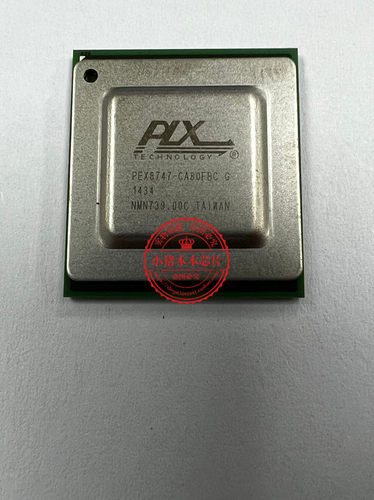 PEX8747-CA80FBC G 全新 一个起拍