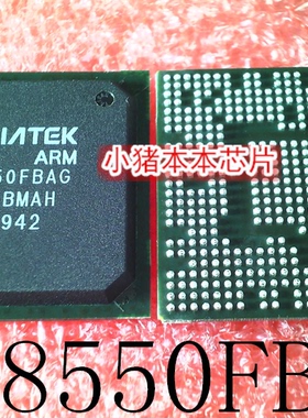 MT8550FBAG  BMAH   343S00288-A0 343S00288-AO    BGA     新的