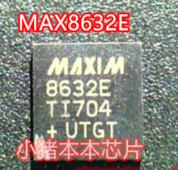 小猪芯片 MAX8632E 8632E QFN CXD90057GF CXD90057 BGA 新的