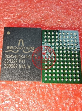 BCM5461SA1KPFG BCM54615A1KPFG BCM5461SAIKPFG BGA封装 新的