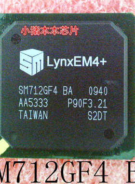 SM712GF4BA    SM712GF4  BA    BGA封装   新的