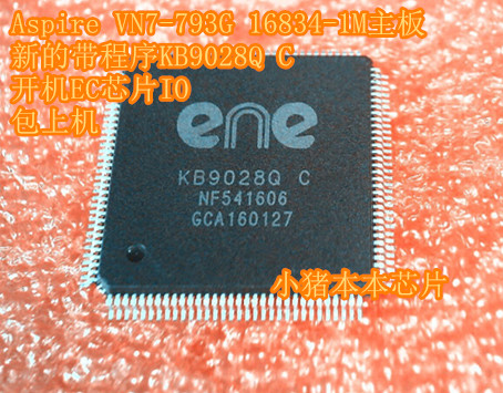 Aspire VN7-793G 16834-1M主板新的带程序KB9028Q C开机EC芯片IO
