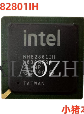 芯片 NH82801HH  NH82801UU NH82801IH NH82801IU NH82801JU 新的