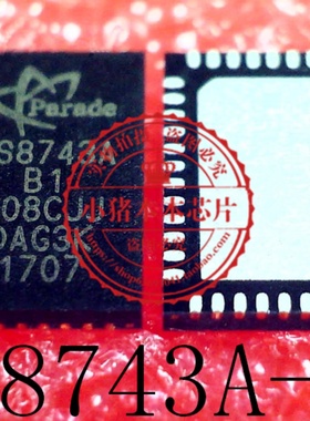 PS8743AQFN40GTR-B1  PS8743AB1   PS8743A  B1版本  新的 可直拍