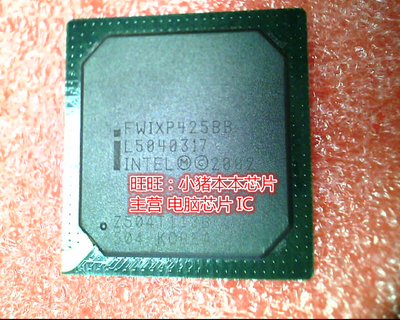 FWIXP425BB FW1XP425BB FWIXP425B8 BGA全新现货 一个起卖