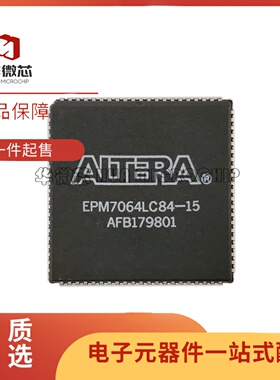 原装EPM7128 7032 7064 7096 3032A SLC A LC44 84-6 7 10 12 15N