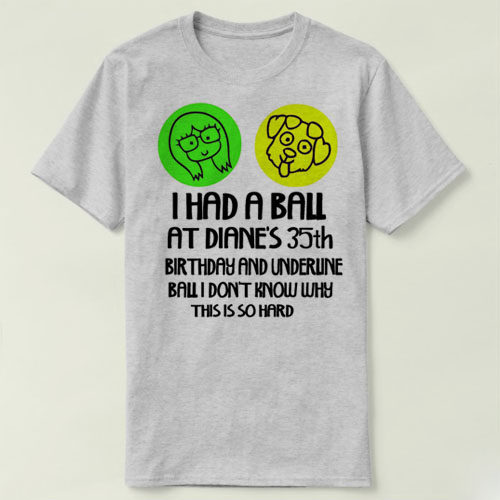 I Had A Ball At Diane' BoJack Horseman 马男波杰克T-Shirt T恤