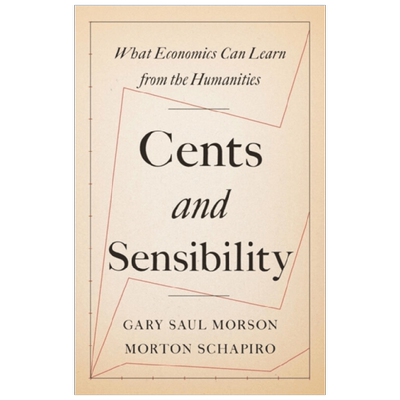 英文原版 Cents and Sensibility  What Economics Can Learn from the Humanities 美分与感性 经济学能从人文学科学到什么