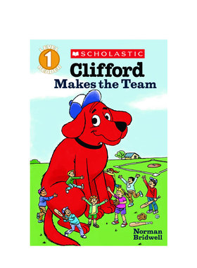 英文原版 学乐分级读物1级 大红狗来组队 CLIFFORD MAKES THE TEAM 故事绘本 分级读物