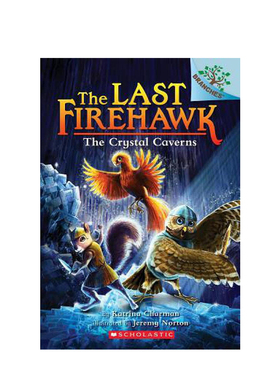 【英文原版 6-8岁】火鹰传奇 The Last Firehawk水晶洞穴 The Crystal Caverns 分级阅读 章节书 桥梁书