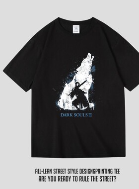 潮牌PS游戏黑暗之魂3周边印花联名夏季男女纯棉圆领短袖半袖T恤