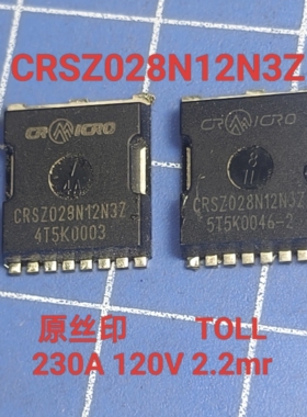 拆机原字CRSZ028N12N3Z 028N12 TOLL封装 120V 230A 2.2mr 现货