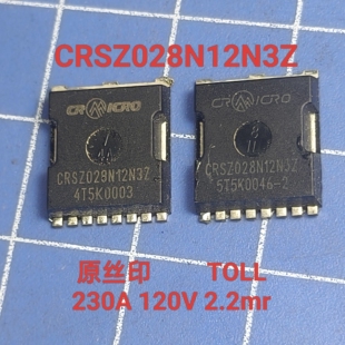 拆机原字CRSZ028N12N3Z 028N12 TOLL封装 120V 230A 2.2mr 现货