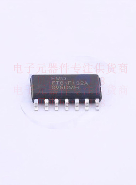 单片机(MCU/MPU/SOC) FT61F132A-RB SOP-14 FMD 全新原装正品