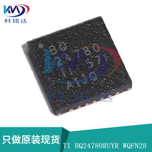 全新原装TI BQ24780RUYR WQFN28 丝印 BQ24780 实物拍摄 假一赔十