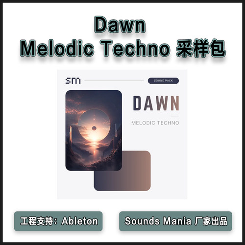 Sounds Mania - Dawn Melodic Techno采样包工程预设Anyma&ARTBAT