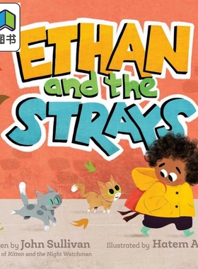 伊森与流浪猫 Hatem Aly Ethan and the Strays 英文原版 儿童绘本 图画故事书 精装 进口读物4-8岁 获奖作家作品 大音