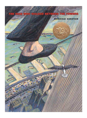 凯迪克：高空走索人 进口英文原版童书 The Man Who Walked Between the Towers 凯迪克金奖绘本 勇敢追求梦想 心灵自由 勇气