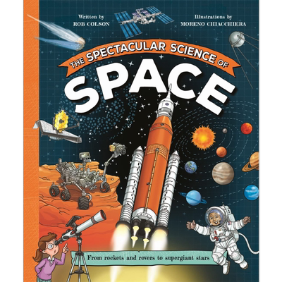 壮观的太空科学 The Spectacular Science of Space 英文原版 儿童科普绘本 知识百科图画书 精装进口儿童读物 大音