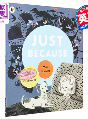Isabelle Arsenault:just because 正因为是（平装） 英文原版 进口图书 亲子故事绘本 儿童读物 4-6岁大音