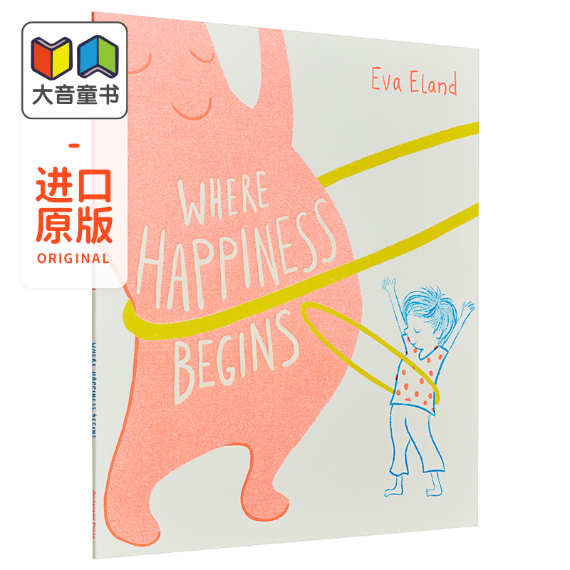 Eva Eland ：Where Happiness Begins 当欢乐来临时 英文原版 进口图书 故事绘本 儿童读物 4-6岁