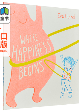 Eva Eland ：Where Happiness Begins 当欢乐来临时 英文原版 进口图书 故事绘本 儿童读物 4-6岁