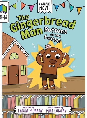 桥梁漫画 姜饼人 松动的按钮Mike Lowery Gingerbread Man Buttons Loose 英文原版小初文学 儿童图像小说 大音