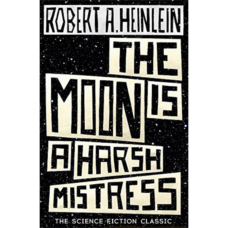 罗伯特 海因莱因 严厉的月亮 雨果奖 The Moon Is a Harsh Mistress 英文原版 Robert A Heinlein 大音
