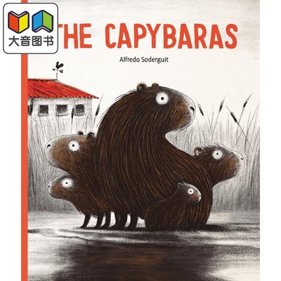 Alfredo Soderguit The Capybaras 水豚的故事 英文原版 进口图书 儿童绘本 故事图画书 4岁以上