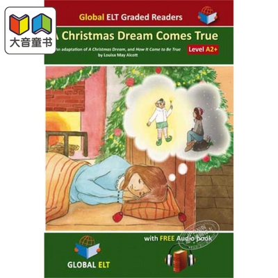 剑桥英语考试附音频世界名著读物 A Christmas Dream Come True Graded Reader Level A2+ 圣诞梦想成真 分级读物 英语小说