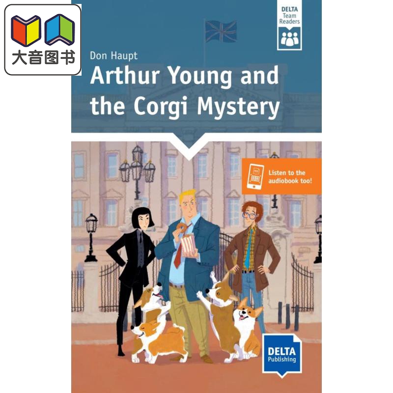 Arthurs Young and the Corgy Mystery Level 6, A2 + Delta Team Readers阿瑟斯-杨和柯基之谜 6级 A2+读物英语 大音