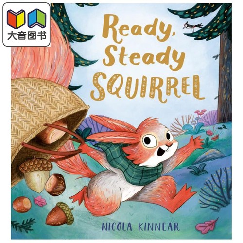 准备准备小松鼠 Nicola Kinnear Ready Steady Squirrel 英文原版 儿童绘本 动物故事图画书 精品绘本 进口童书 大音