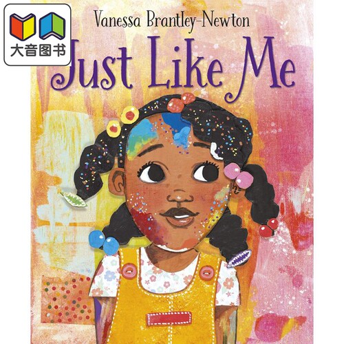 Vanessa Brantley Newton  Just Like Me 像我一样的女孩 英文原版儿童精品绘本 故事绘本 3到6岁 大音