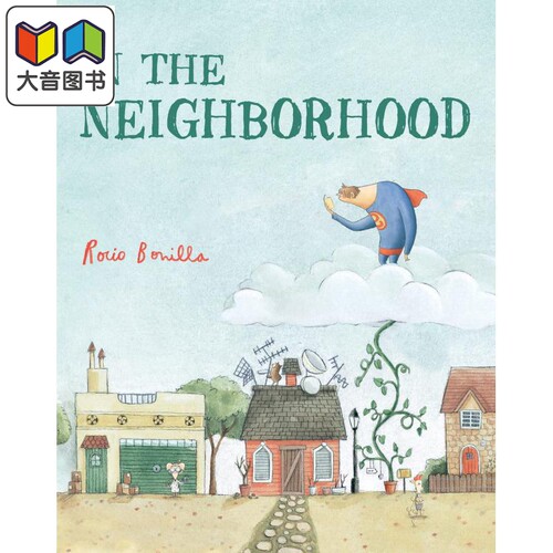 Rocio Bonilla In The Neighborhood 邻里 英文原版 进口图书 儿童绘本 动物故事图画书 大音